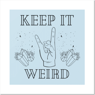 Keep It Weird Posters and Art